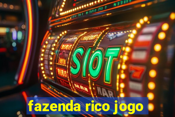 fazenda rico jogo